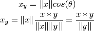 x_y=\|x\| cos(\theta)

x_y= \|x\|  \frac{x*y}{\|x\| \|y\|} = \frac{x*y}{\|y\|}